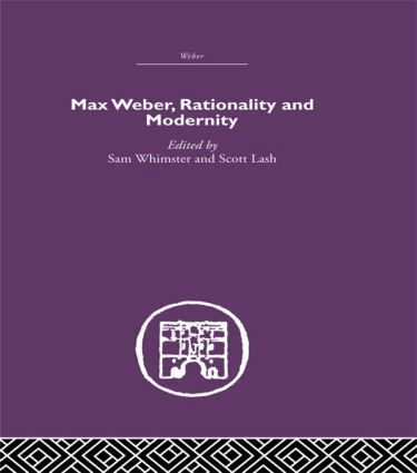 Sam Whimster, Scott Lash - Max Weber, Rationality and Modernity, Inbunden