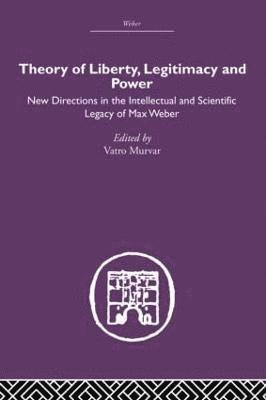 Theory of Liberty, Legitimacy and Power 1