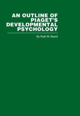 bokomslag An Outline of Piaget's Developmental Psychology