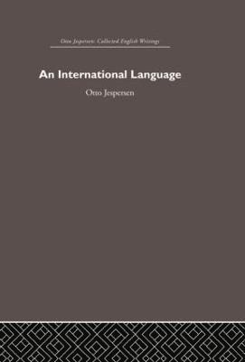 Otto Jespersen - International Language, Inbunden