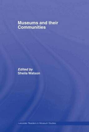 Sheila Watson - Museums and their Communities, Inbunden