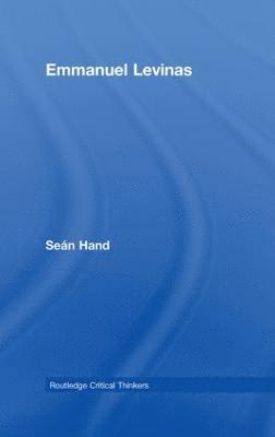 Seán Hand, UK) Hand, Sean (University of Warwick - Emmanuel Levinas, Inbunden