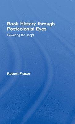 bokomslag Book History Through Postcolonial Eyes