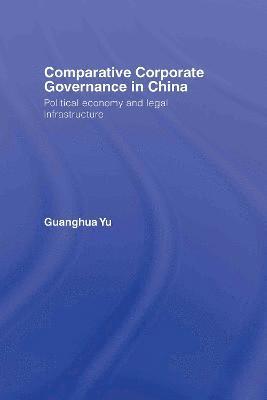 Comparative Corporate Governance in China 1