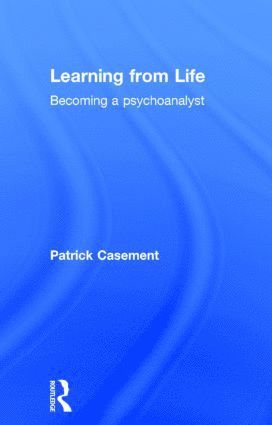 Patrick Casement - Learning from Life, Inbunden