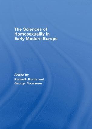 Sciences of Homosexuality in Early Modern Europe