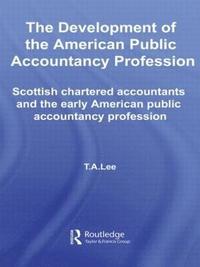 bokomslag The Development of the American Public Accounting Profession