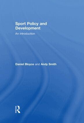 Daniel Bloyce, Andy Smith - Sport Policy and Development, Inbunden