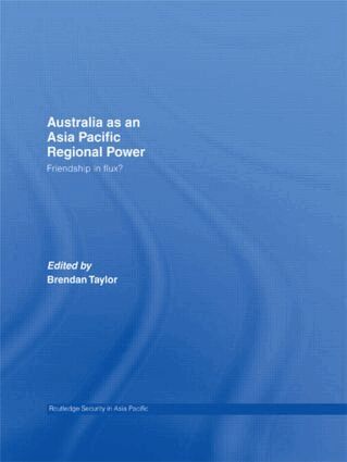 Brendan Taylor - Australia as an Asia-Pacific Regional Power, Inbunden