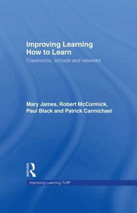 Mary James, Robert McCormick, Paul Black, Patrick Carmichael, Mary-Jane Drummond, Alison Fox, John MacBeath, Bethan Marshall, David Pedder, Richard Procter, Sue Swaffield, Joanna Swann, Dylan Wiliam - Improving Learning How to Learn, Inbunden