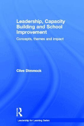 Clive Dimmock - Leadership, Capacity Building and School Improvement, Inbunden