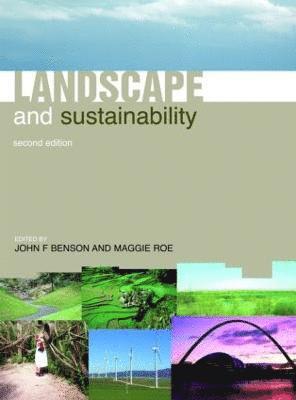 John Benson, Maggie Roe, UK) Roe, Maggie (University of Newcastle upon Tyne - Landscape and Sustainability, Inbunden