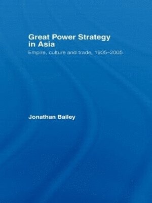 Great Power Strategy in Asia 1