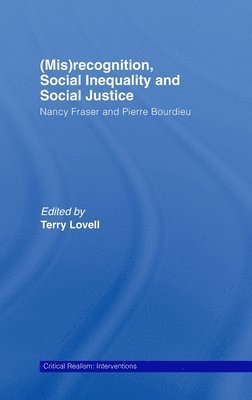 Terry Lovell - (Mis)recognition, Social Inequality and Social Justice, Inbunden