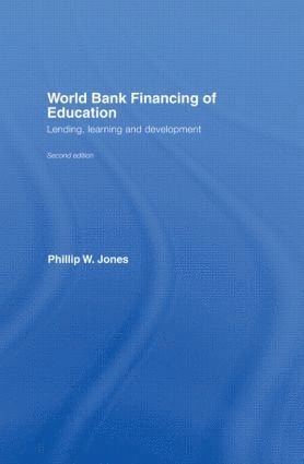 Phillip W. Jones, Australia) Jones, Phillip W. (University of Sydney - World Bank Financing of Education, Inbunden