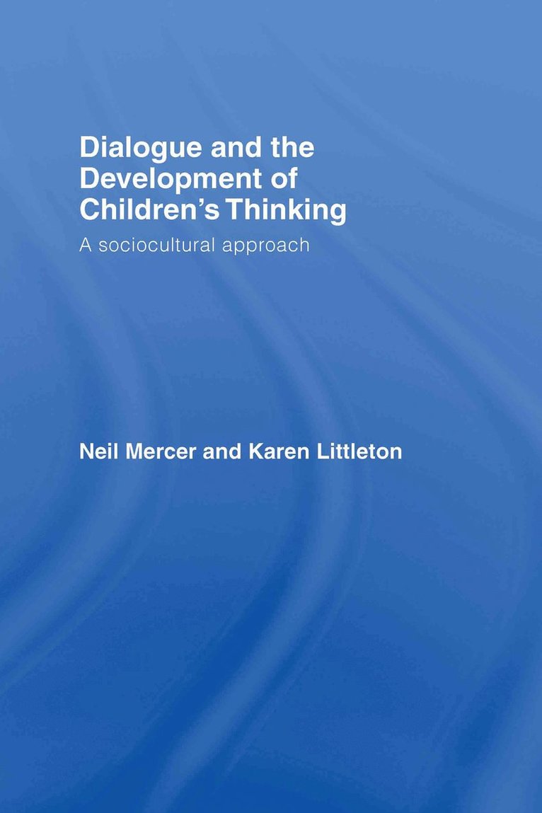 Dialogue and the Development of Children's Thinking 1