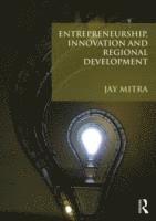 Entrepreneurship, Innovation and Regional Development 1