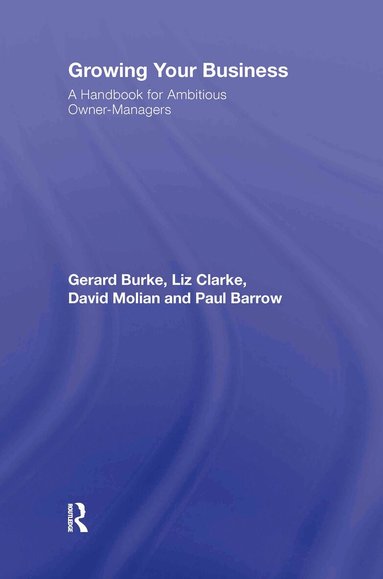 Gerard Burke, Liz Clarke, Paul Barrow, David Molian - Growing your Business, Inbunden