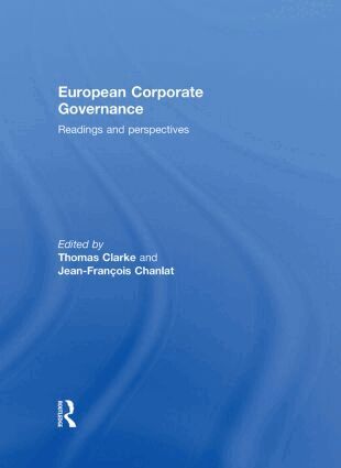 Thomas Clarke, Jean-Francois Chanlat - European Corporate Governance, Inbunden