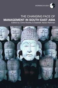 bokomslag The Changing Face of Management in South East Asia