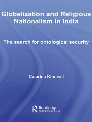 Catarina Kinnvall - Globalization and Religious Nationalism in India, Inbunden