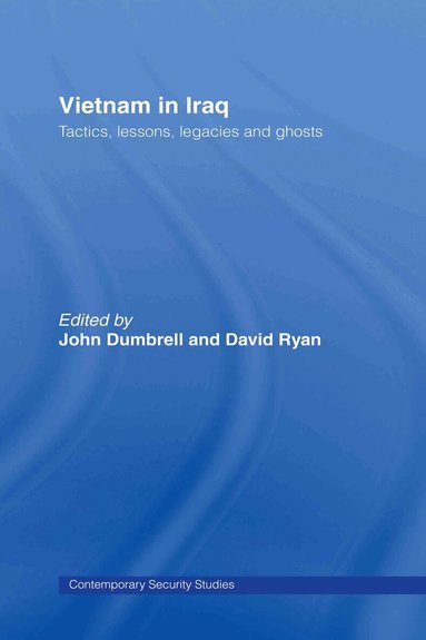 David Ryan, John Dumbrell - Vietnam in Iraq, Inbunden
