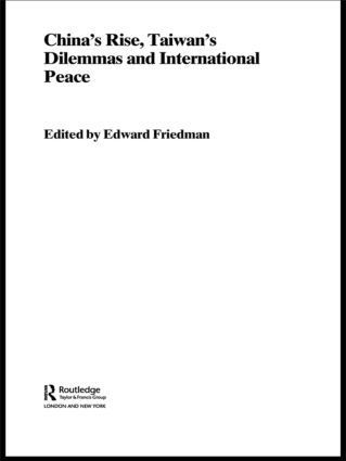 bokomslag China's Rise, Taiwan's Dilemma's and International Peace