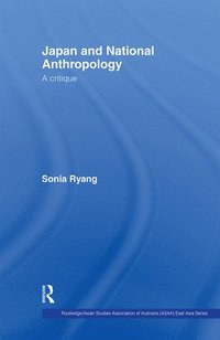 bokomslag Japan and National Anthropology: A Critique