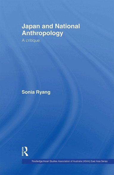 Sonia Ryang - Japan and National Anthropology: A Critique, Häftad