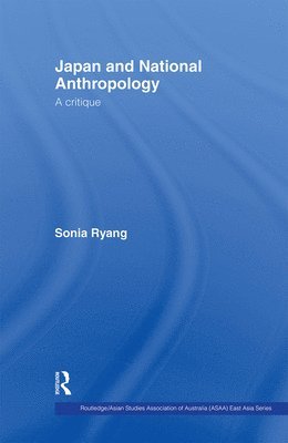 Japan and National Anthropology: A Critique 1