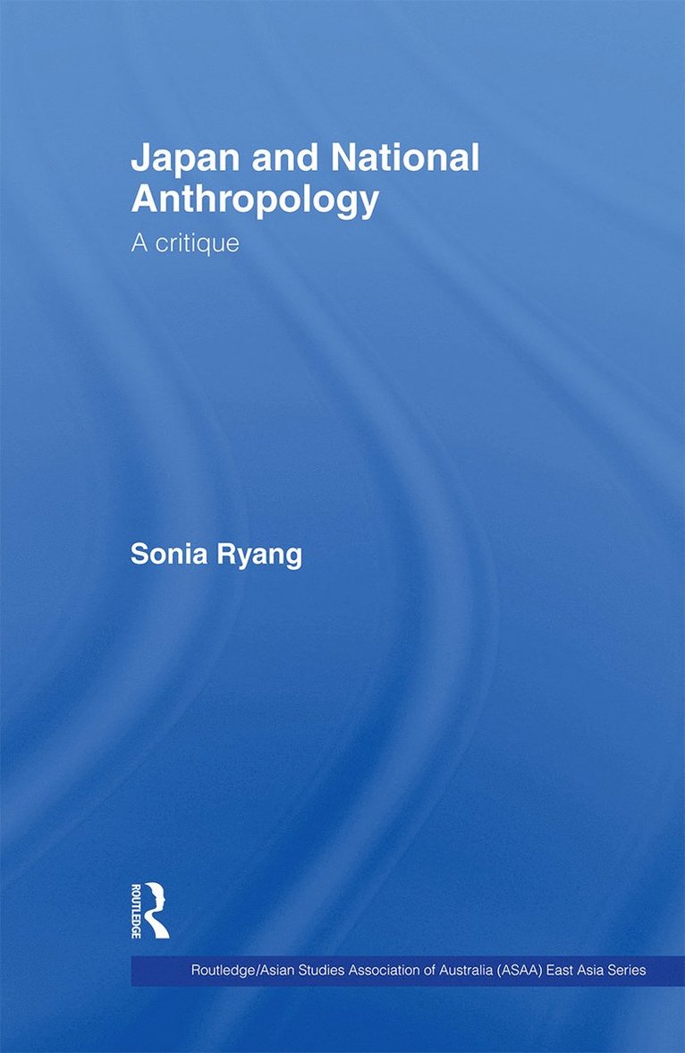 Japan and National Anthropology: A Critique 1