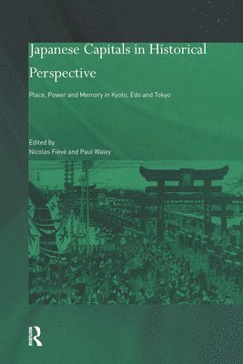 Japanese Capitals in Historical Perspective 1