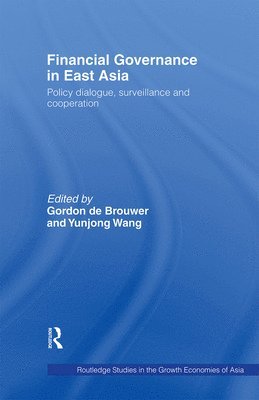 Gordon De Brouwer, Yunjong Wang, Gordon de Brouwer - Financial Governance in East Asia, Häftad