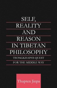 bokomslag Self, Reality and Reason in Tibetan Philosophy