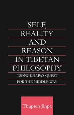 Self, Reality and Reason in Tibetan Philosophy 1