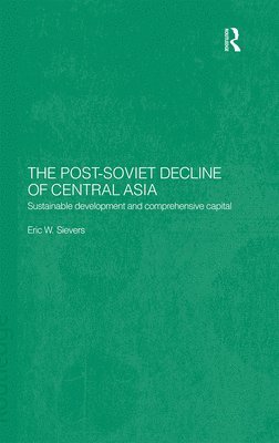 bokomslag The Post-Soviet Decline of Central Asia