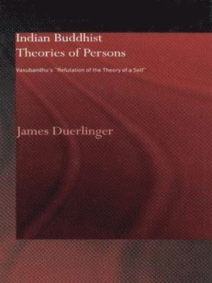 James Duerlinger - Indian Buddhist Theories of Persons, Häftad