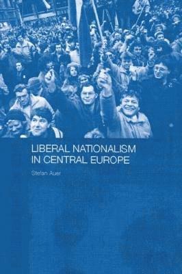 bokomslag Liberal Nationalism in Central Europe