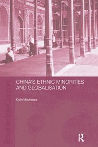 bokomslag China's Ethnic Minorities and Globalisation
