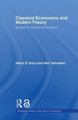 Heinz D. Kurz, Neri Salvadori - Classical Economics and Modern Theory, Häftad