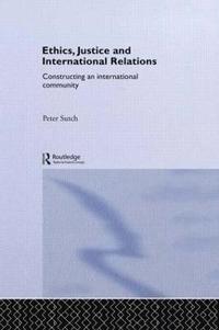 bokomslag Ethics, Justice and International Relations
