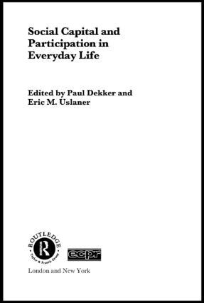 Paul Dekker, Eric M. Uslaner - Social Capital and Participation in Everyday Life, Häftad