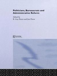 bokomslag Politicians, Bureaucrats and Administrative Reform