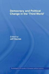 bokomslag Democracy and Political Change in the Third World