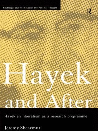 Jeremy Shearmur - Hayek and After, Häftad