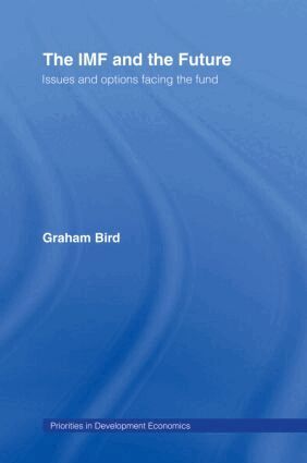 Graham Bird - IMF and the Future, Häftad