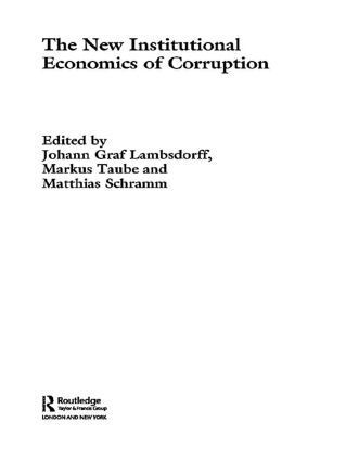 The New Institutional Economics of Corruption 1