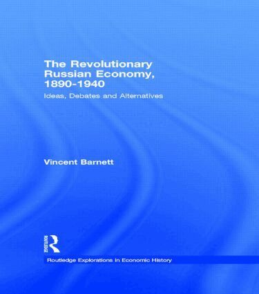 Vincent Barnett - Revolutionary Russian Economy, 1890-1940, Häftad