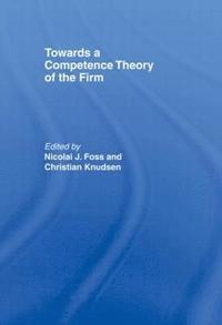bokomslag Towards a Competence Theory of the Firm