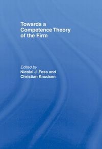 bokomslag Towards a Competence Theory of the Firm